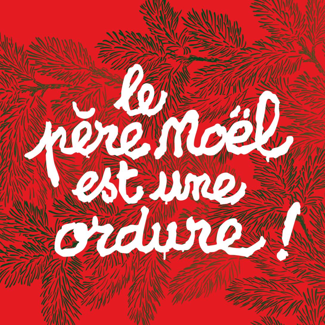 Le père Noël est une ordure